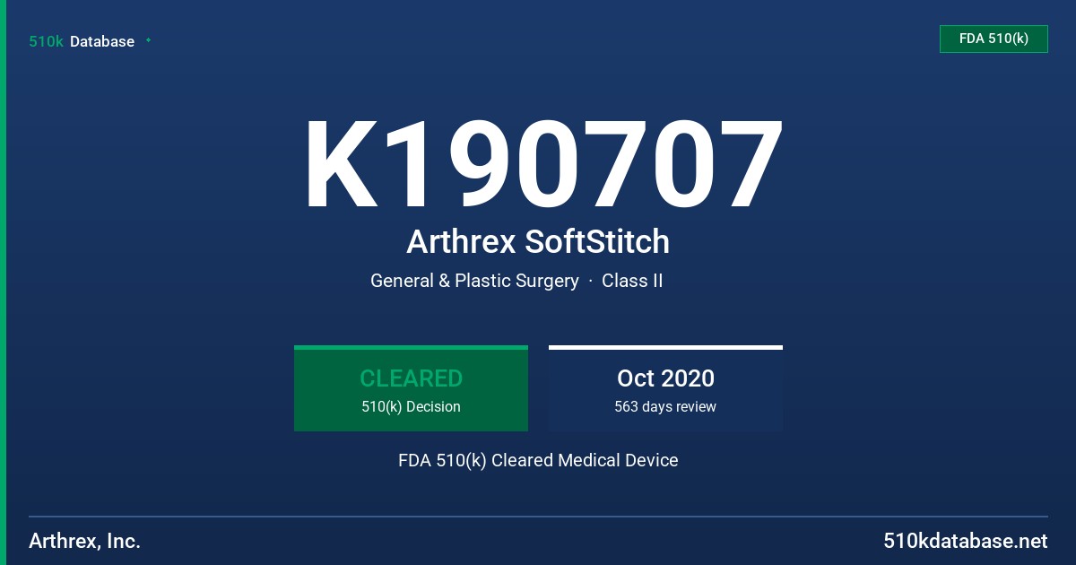 K190707 Arthrex SoftStitch FDA 510(k) Cleared Medical Device
