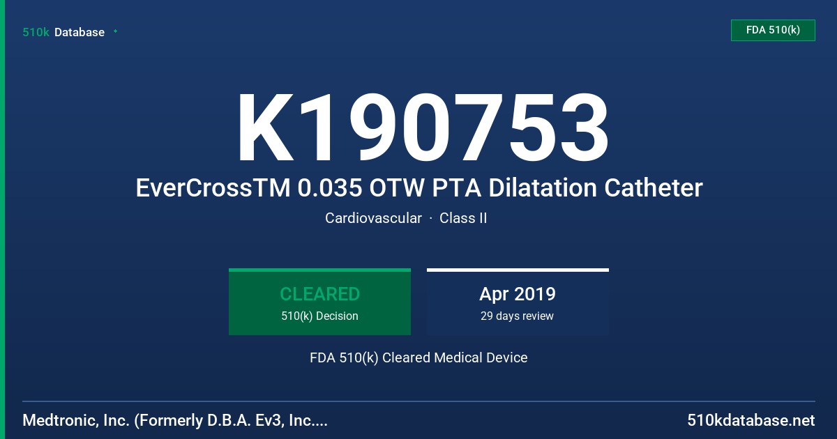 K190753 EverCrossTM 0.035 OTW PTA Dilatation Catheter FDA 510(k) Cleared Medical Device