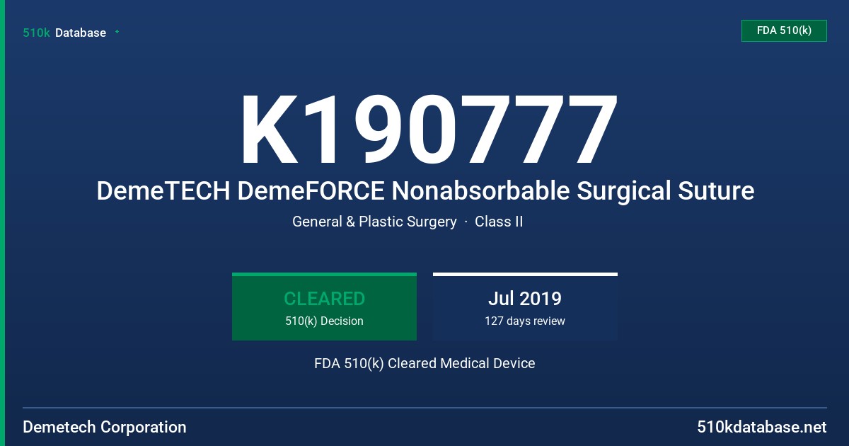 K190777 DemeTECH DemeFORCE Nonabsorbable Surgical Suture FDA 510(k) Cleared Medical Device