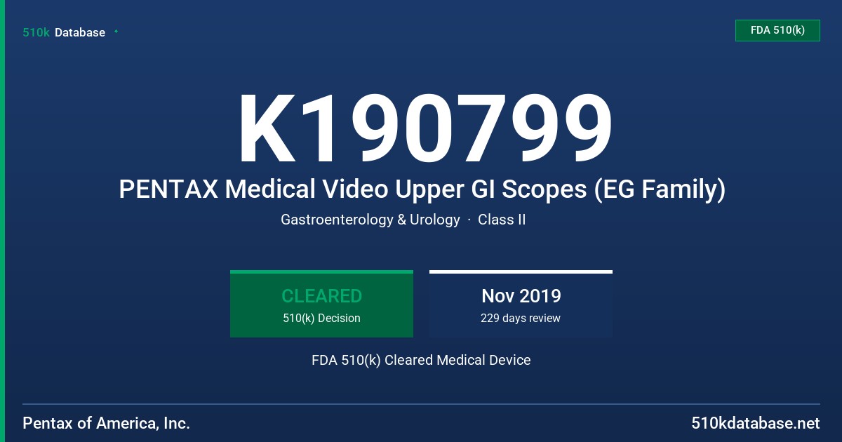 K190799 PENTAX Medical Video Upper GI Scopes (EG Family) FDA 510(k) Cleared Medical Device