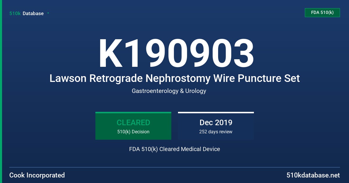 K190903 Lawson Retrograde Nephrostomy Wire Puncture Set FDA 510(k) Cleared Medical Device