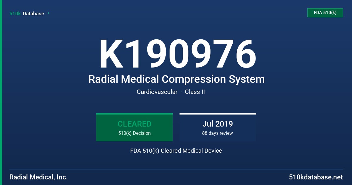 K190976 Radial Medical Compression System FDA 510(k) Cleared Medical Device
