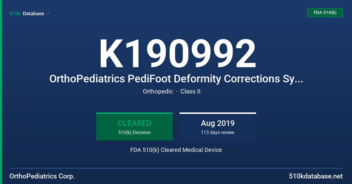 K190992 OrthoPediatrics PediFoot Deformity Corrections System FDA 510(k) Cleared Medical Device