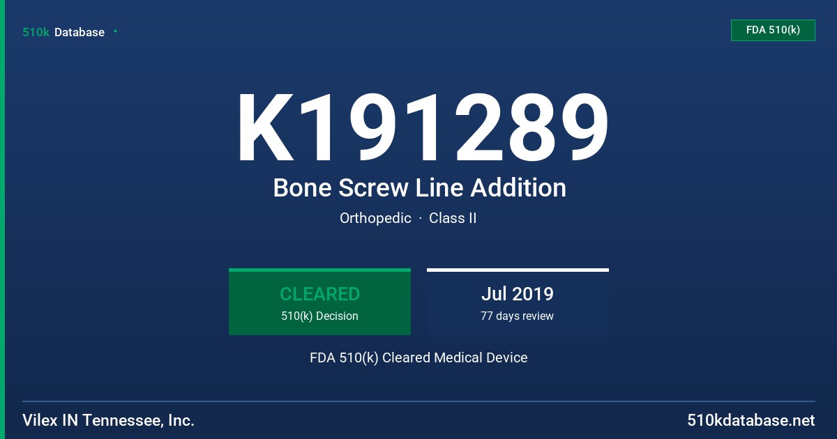 K191289 Bone Screw Line Addition FDA 510(k) Cleared Medical Device