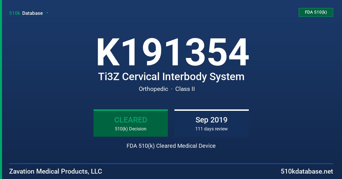 K191354 Ti3Z Cervical Interbody System FDA 510(k) Cleared Medical Device