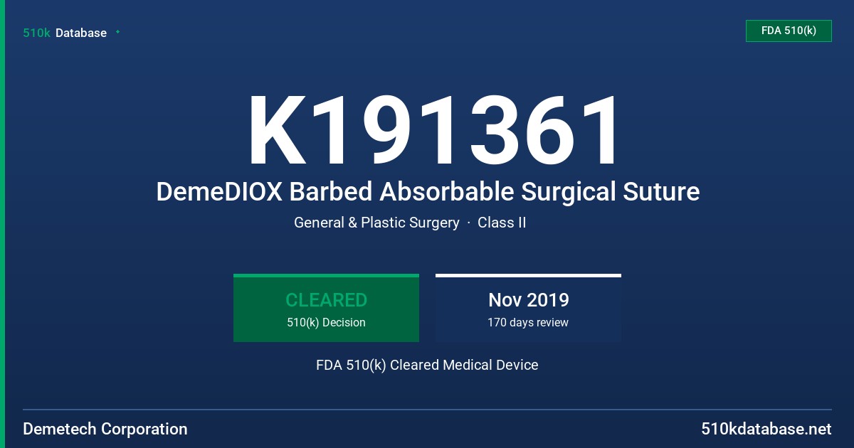 K191361 DemeDIOX Barbed Absorbable Surgical Suture FDA 510(k) Cleared Medical Device