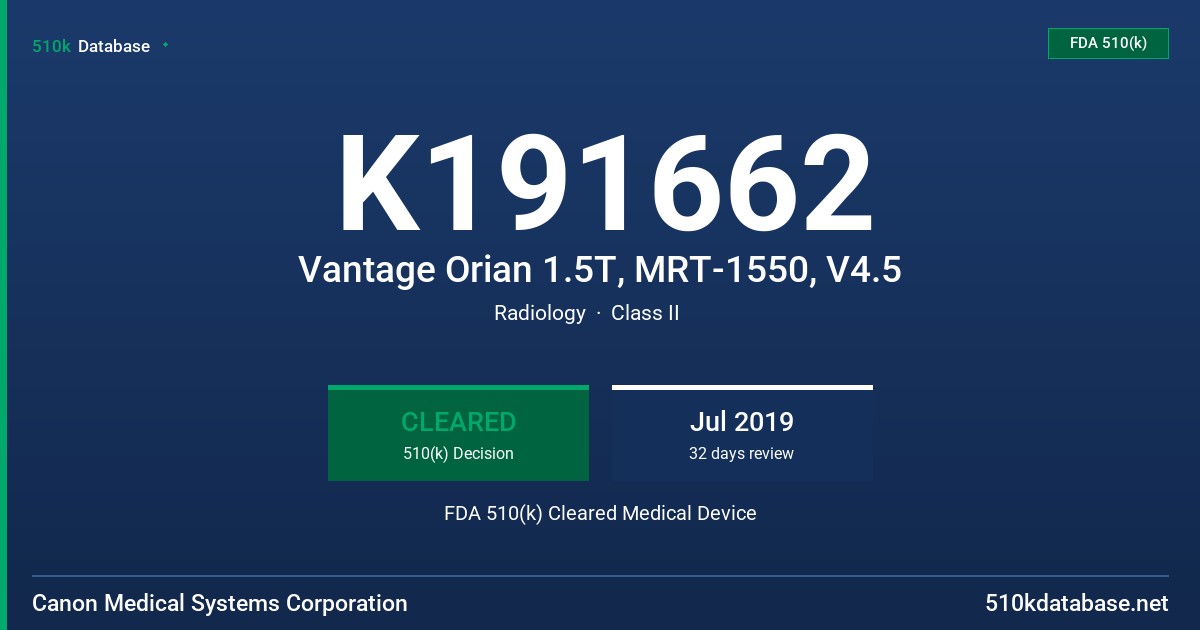 K191662 Vantage Orian 1.5T, MRT-1550, V4.5 FDA 510(k) Cleared Medical Device