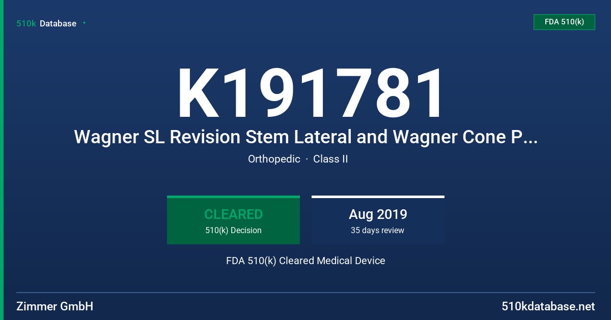 K191781 Wagner SL Revision Stem Lateral and Wagner Cone Prosthesis System FDA 510(k) Cleared Medical Device