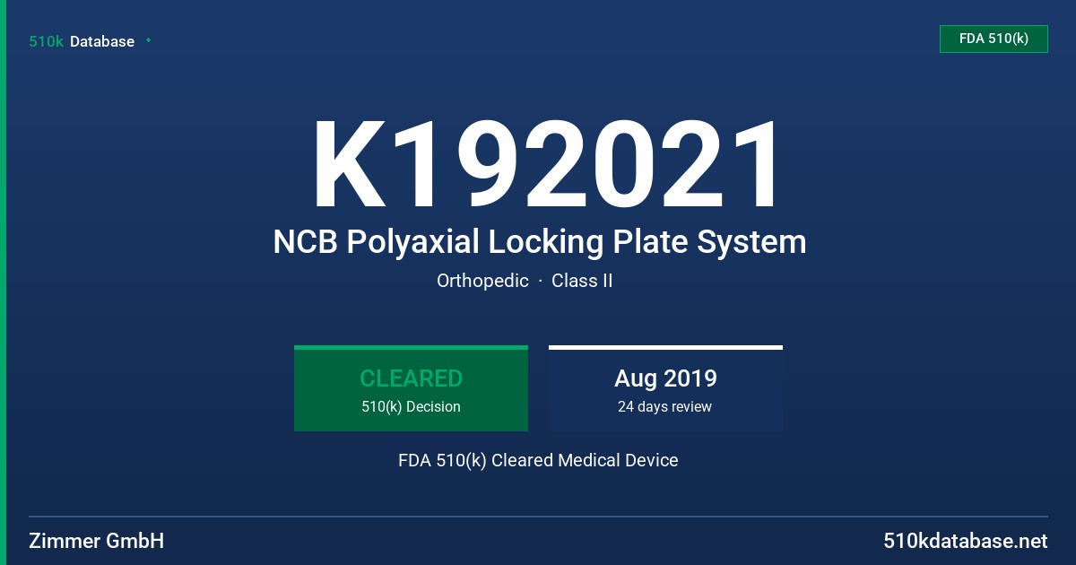 K192021 NCB Polyaxial Locking Plate System FDA 510(k) Cleared Medical Device