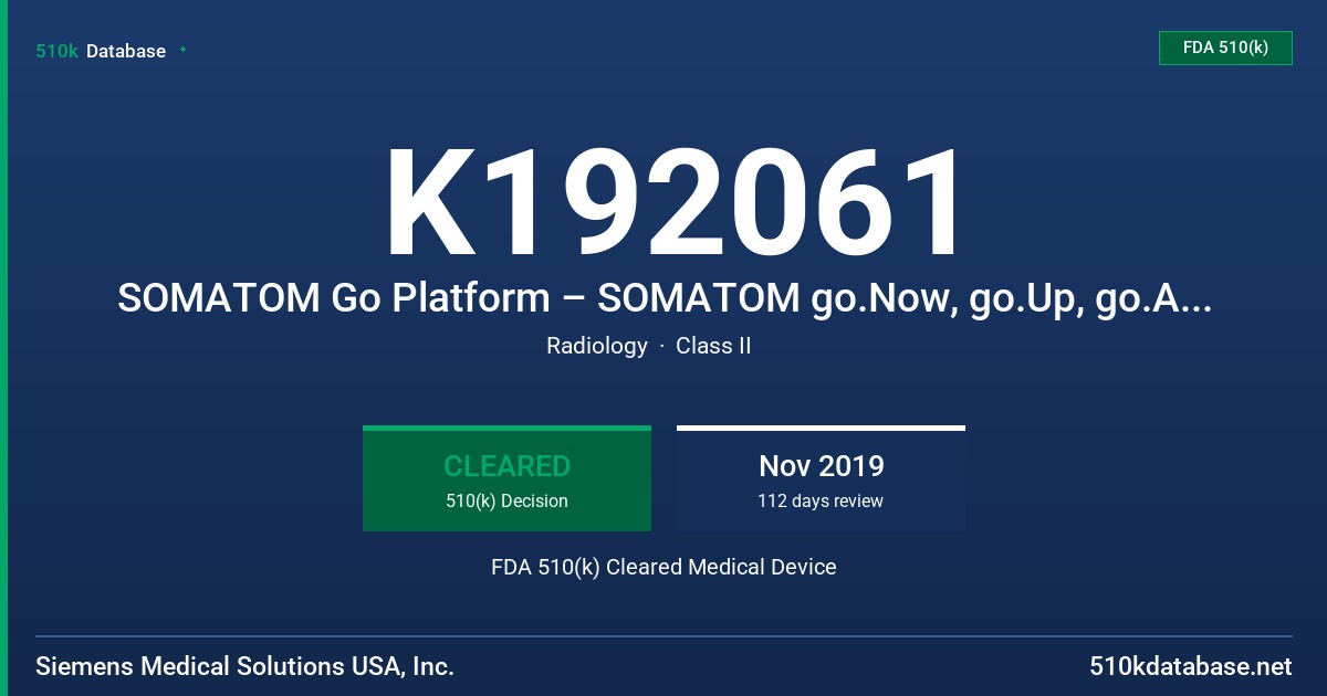 K192061 SOMATOM Go Platform – SOMATOM go.Now, go.Up, go.All, go.Top, go.Sim, go.Open Pro, Scan & GO FDA 510(k) Cleared Medical Device
