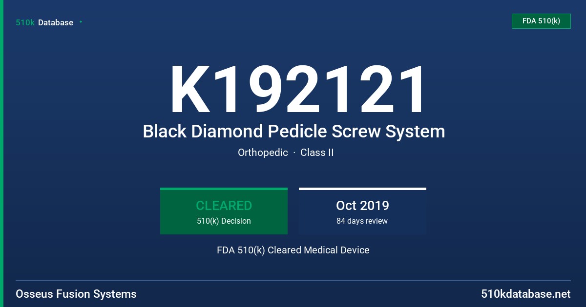 K192121 Black Diamond Pedicle Screw System FDA 510(k) Cleared Medical Device