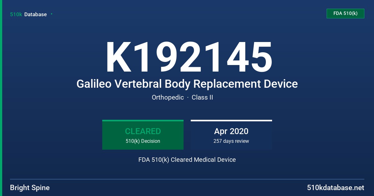 K192145 Galileo Vertebral Body Replacement Device FDA 510(k) Cleared Medical Device