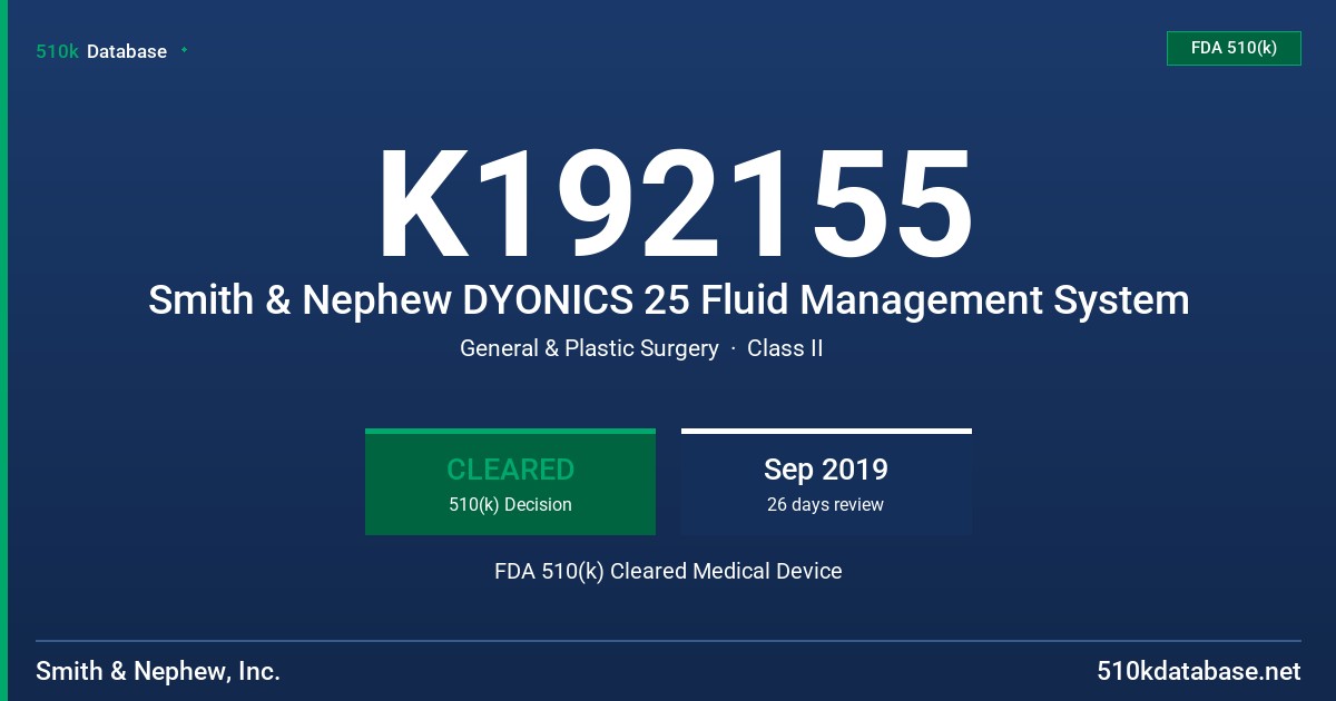 K192155 Smith & Nephew DYONICS 25 Fluid Management System FDA 510(k) Cleared Medical Device