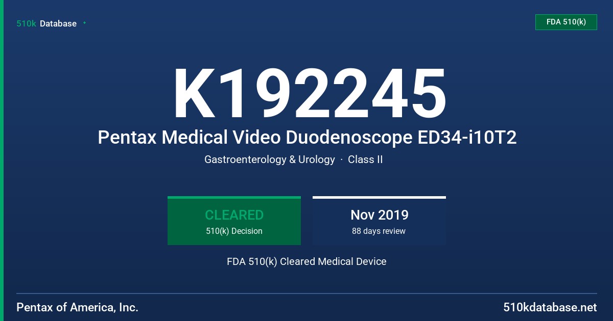 K192245 Pentax Medical Video Duodenoscope ED34-i10T2 FDA 510(k) Cleared Medical Device