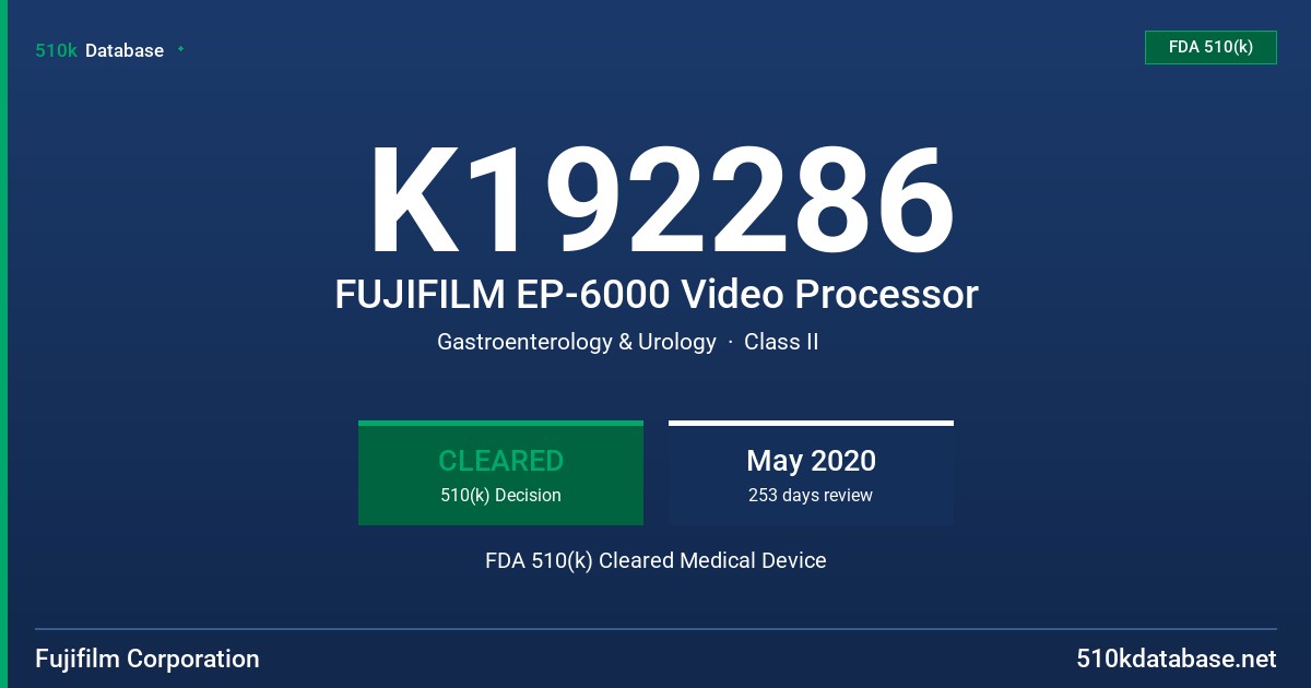 K192286 FUJIFILM EP-6000 Video Processor FDA 510(k) Cleared Medical Device