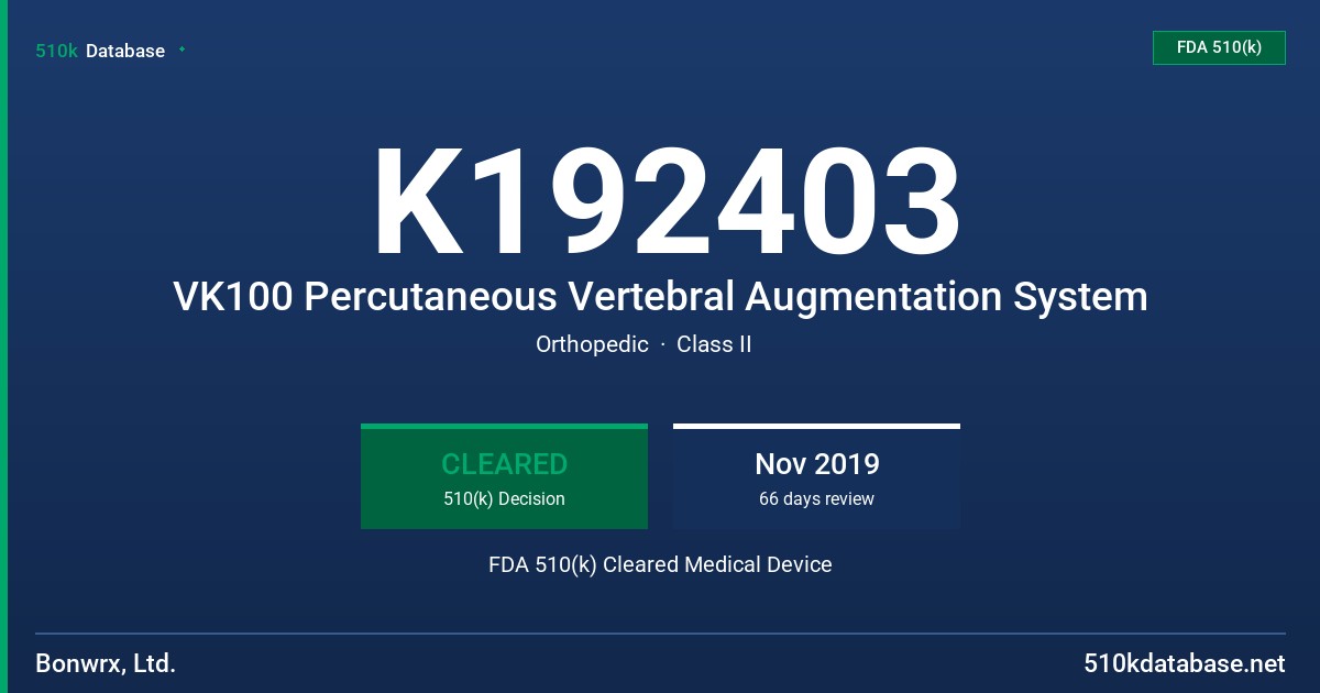 K192403 VK100 Percutaneous Vertebral Augmentation System FDA 510(k) Cleared Medical Device