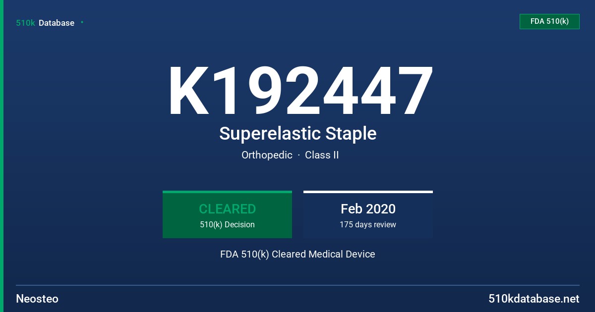 K192447 Superelastic Staple FDA 510(k) Cleared Medical Device