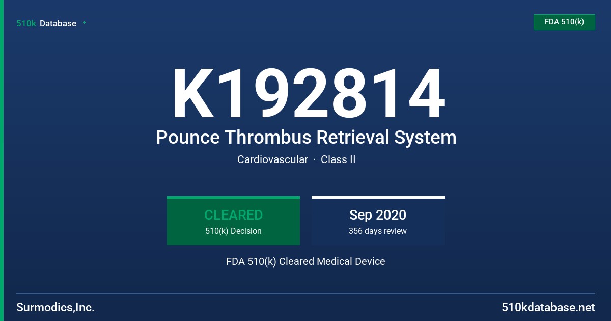 K192814 Pounce Thrombus Retrieval System FDA 510(k) Cleared Medical Device