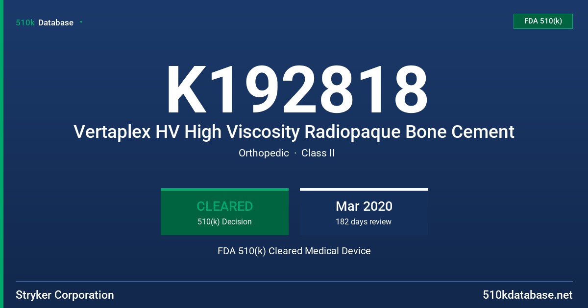 K192818 Vertaplex HV High Viscosity Radiopaque Bone Cement FDA 510(k) Cleared Medical Device