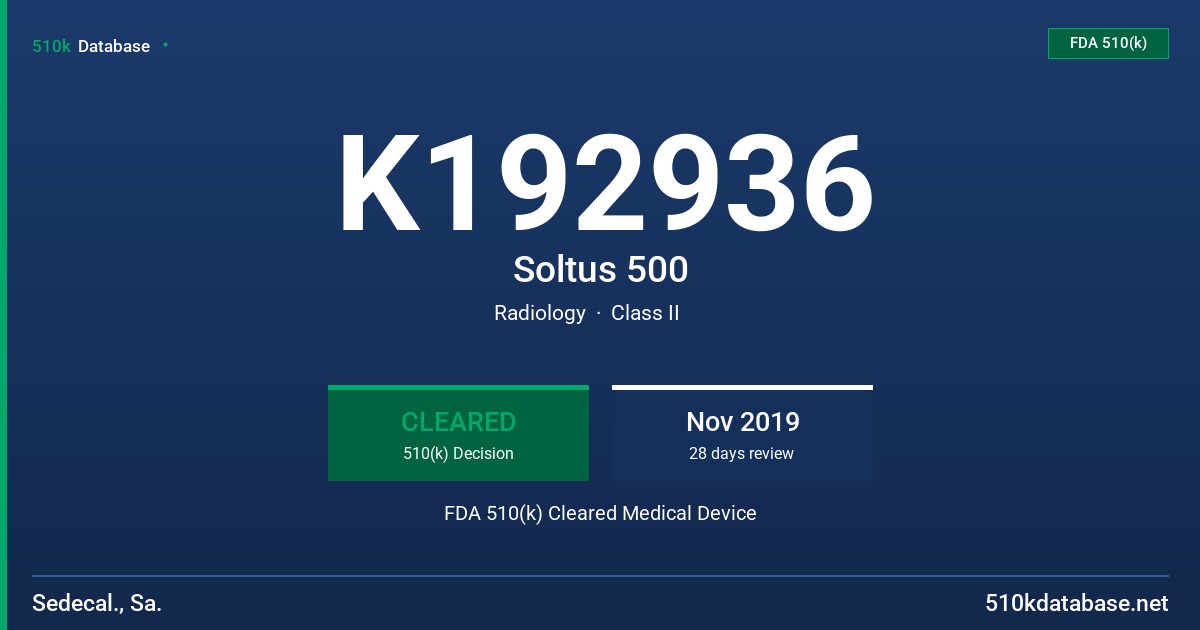 K192936 Soltus 500 FDA 510(k) Cleared Medical Device