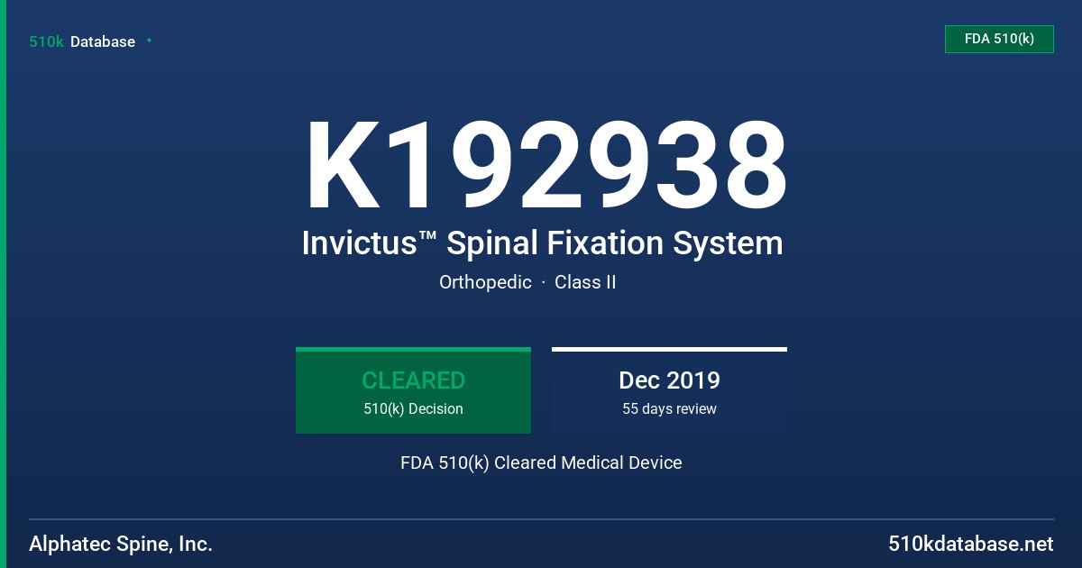 K192938 Invictus™ Spinal Fixation System FDA 510(k) Cleared Medical Device