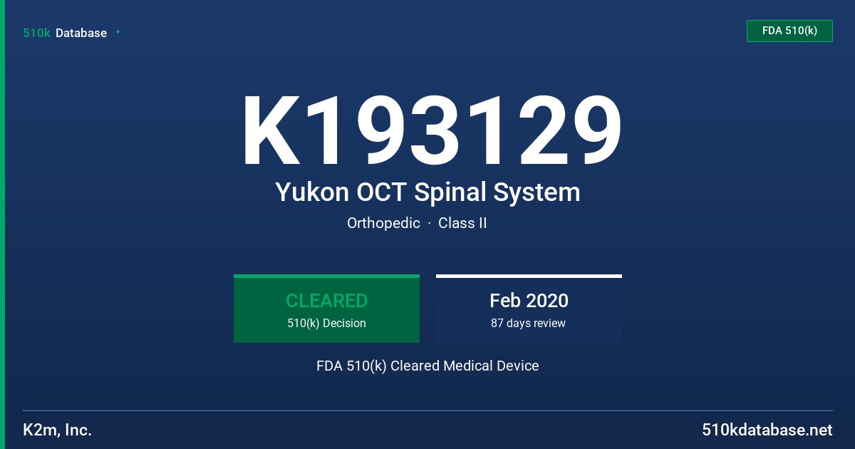 K193129 Yukon OCT Spinal System FDA 510(k) Cleared Medical Device
