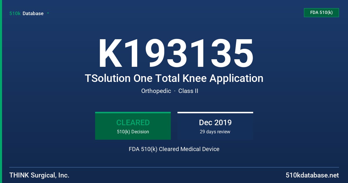 K193135 TSolution One Total Knee Application FDA 510(k) Cleared Medical Device