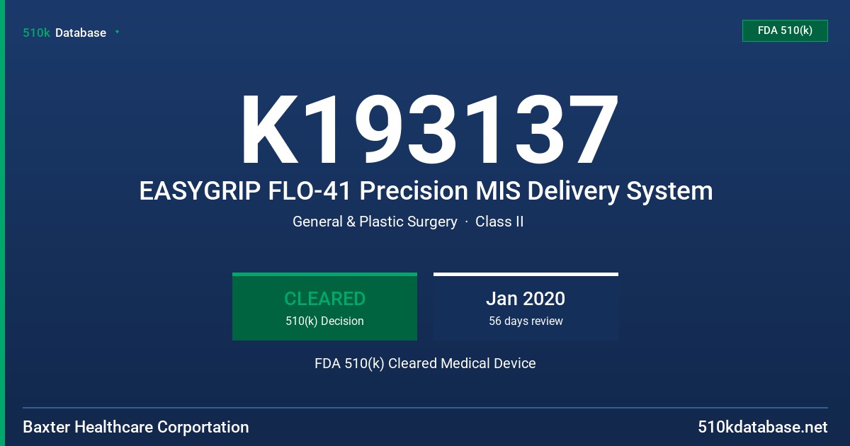 K193137 EASYGRIP FLO-41 Precision MIS Delivery System FDA 510(k) Cleared Medical Device