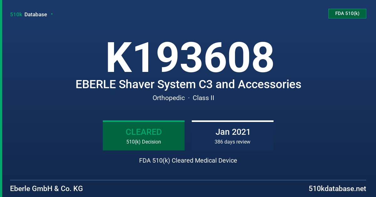 K193608 EBERLE Shaver System C3 and Accessories FDA 510(k) Cleared Medical Device