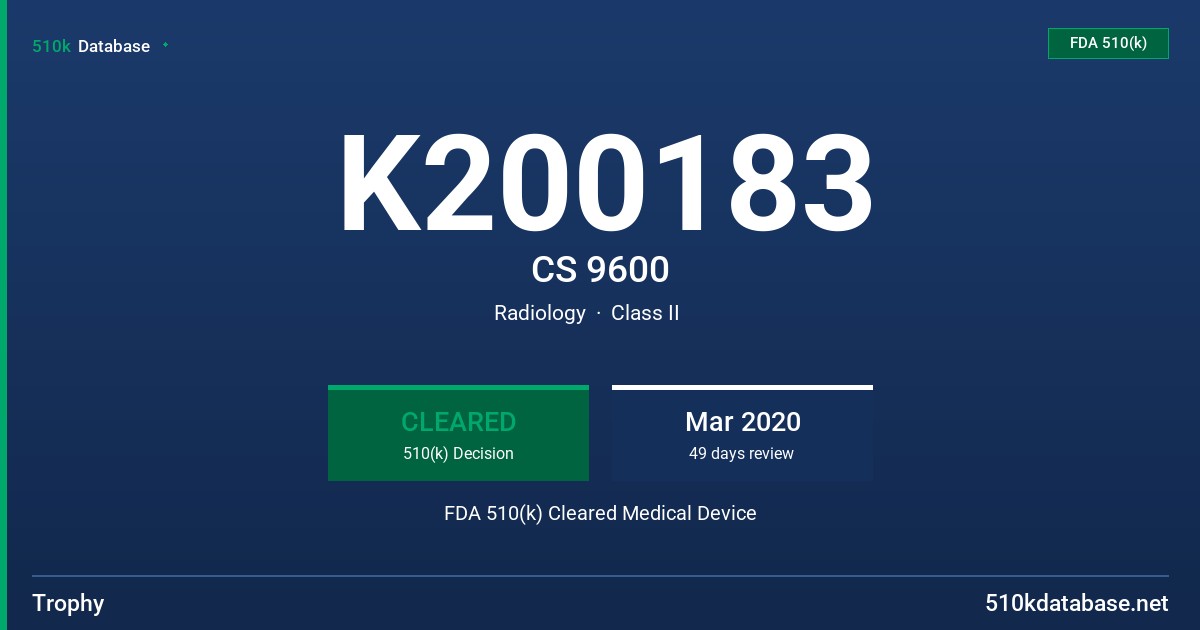 K200183 CS 9600 FDA 510(k) Cleared Medical Device