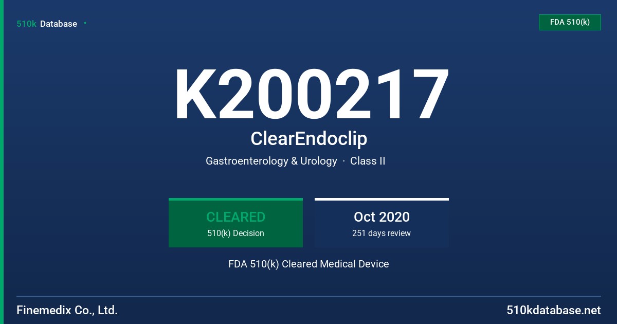K200217 ClearEndoclip FDA 510(k) Cleared Medical Device