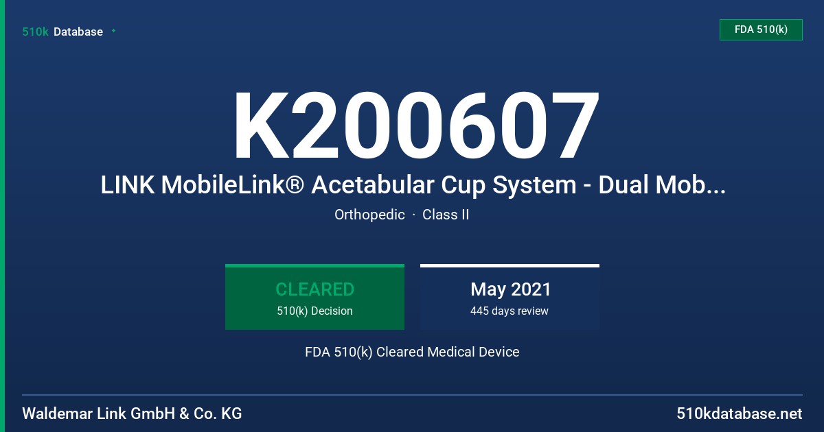 K200607 LINK MobileLink® Acetabular Cup System - Dual Mobility Liners, and Shell/Insert Adapters FDA 510(k) Cleared Medical Device