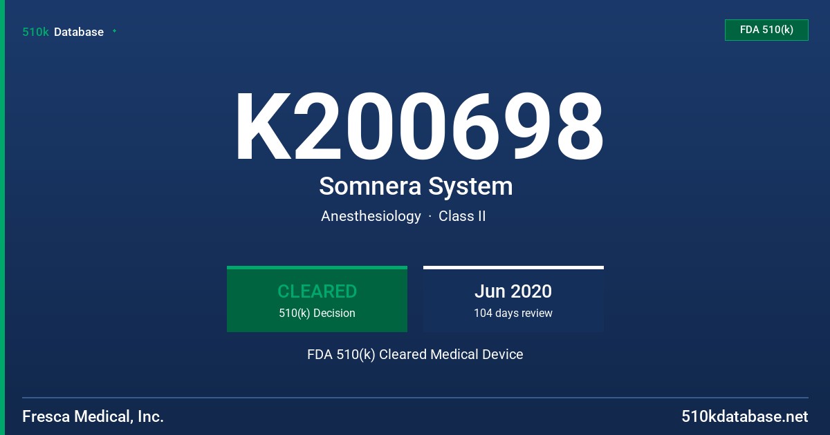 K200698 Somnera System FDA 510(k) Cleared Medical Device