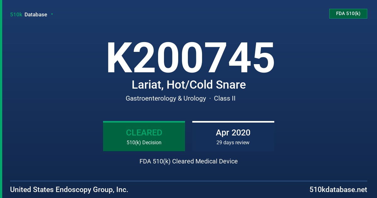K200745 Lariat, Hot/Cold Snare FDA 510(k) Cleared Medical Device