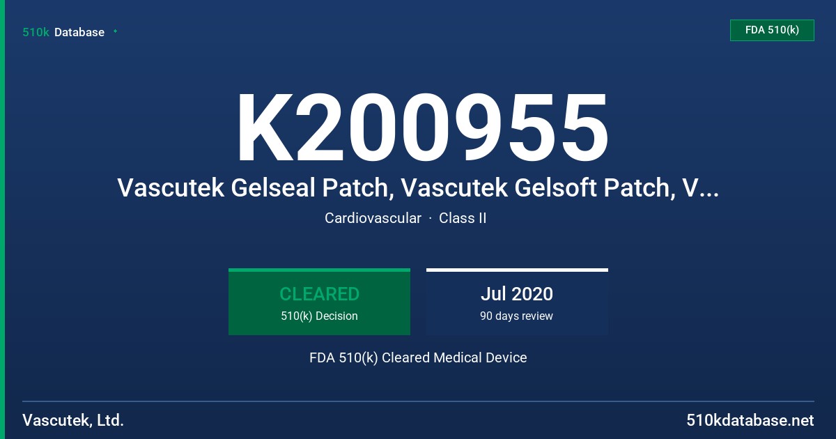 K200955 Vascutek Gelseal Patch, Vascutek Gelsoft Patch, Vascutek Thin Wall Carotid Patch FDA 510(k) Cleared Medical Device