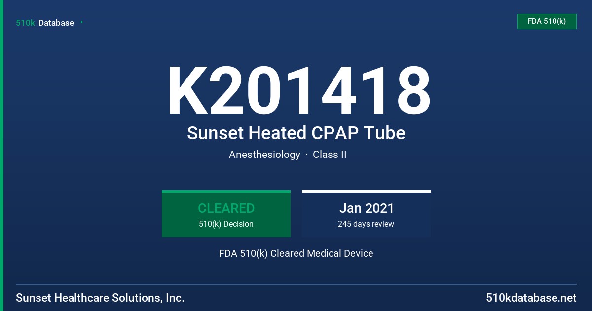 K201418 Sunset Heated CPAP Tube FDA 510(k) Cleared Medical Device