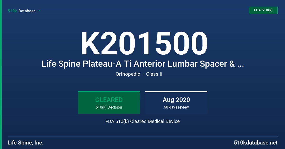 K201500 Life Spine Plateau-A Ti Anterior Lumbar Spacer & Plateau-X Ti Lateral Lumbar Spacer FDA 510(k) Cleared Medical Device