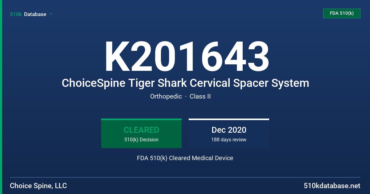 K201643 ChoiceSpine Tiger Shark Cervical Spacer System FDA 510(k) Cleared Medical Device