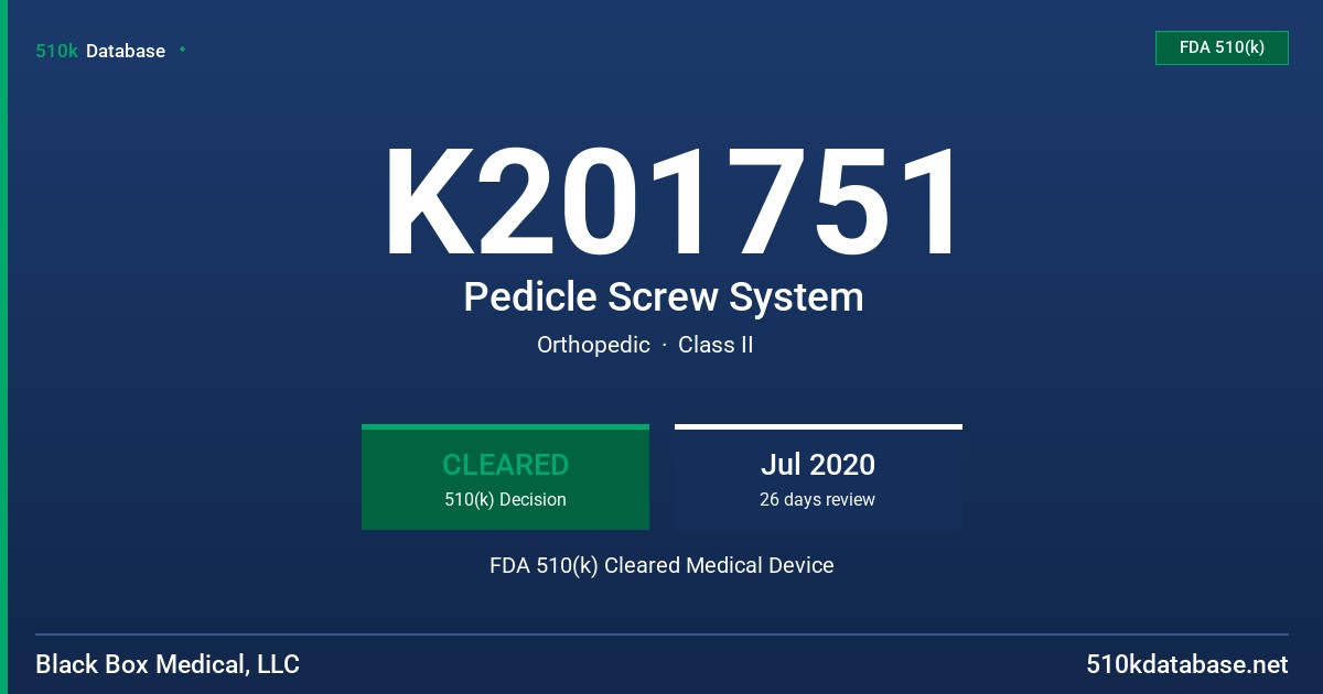 K201751 Pedicle Screw System FDA 510(k) Cleared Medical Device