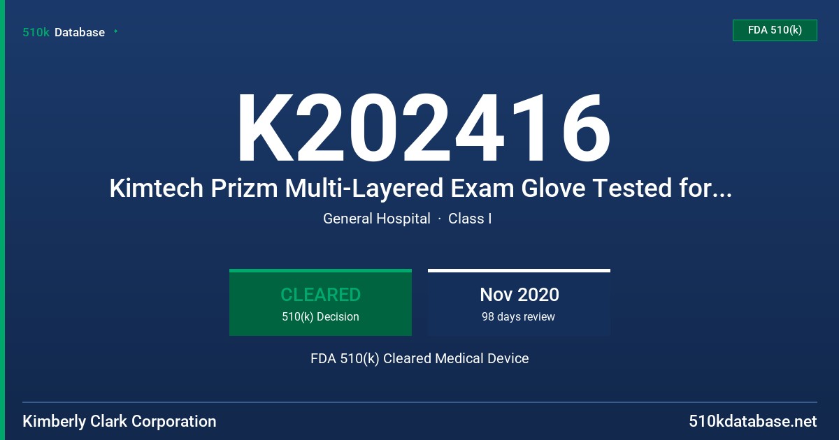 K202416 Kimtech Prizm Multi-Layered Exam Glove Tested for use with Chemotherapy Drugs, the Opioid Fentanyl Citrate, simulated Gastric Acid, and Fentanyl in Gastric Acid, Kimtech Prizm Xtra Multi-Layered Exam Glove Tested for use with Chemotherapy Drugs, the Opioid Fentanyl Citrate, simulated Gastric Acid, and Fentanyl in Gastric Acid FDA 510(k) Cleared Medical Device