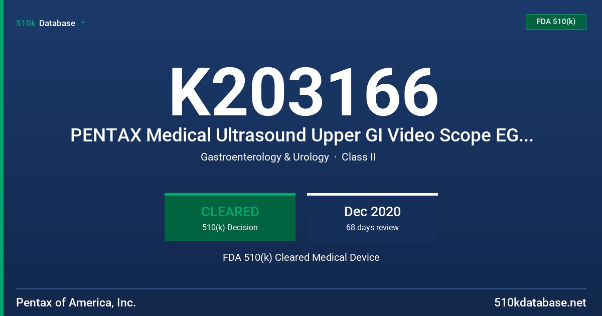 K203166 PENTAX Medical Ultrasound Upper GI Video Scope EG34-J10U, PENTAX Medical Ultrasound Upper GI Video Scope EG36-J10UR, PENTAX Medical Ultrasound Upper GI Video Scope EG38-J10UT, PENTAX Medical Ultrasound Video Bronchoscope EB19-J10U FDA 510(k) Cleared Medical Device