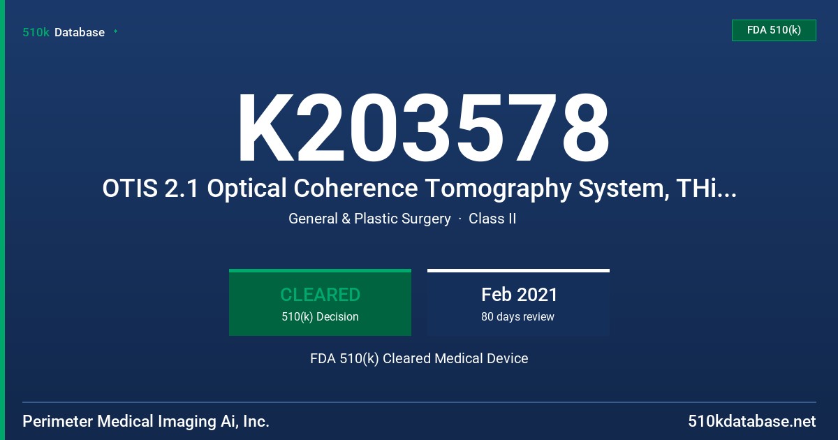 K203578 OTIS 2.1 Optical Coherence Tomography System, THiA Optical Coherence Tomography System FDA 510(k) Cleared Medical Device
