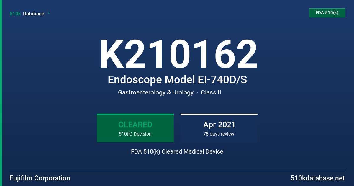 K210162 Endoscope Model EI-740D/S FDA 510(k) Cleared Medical Device