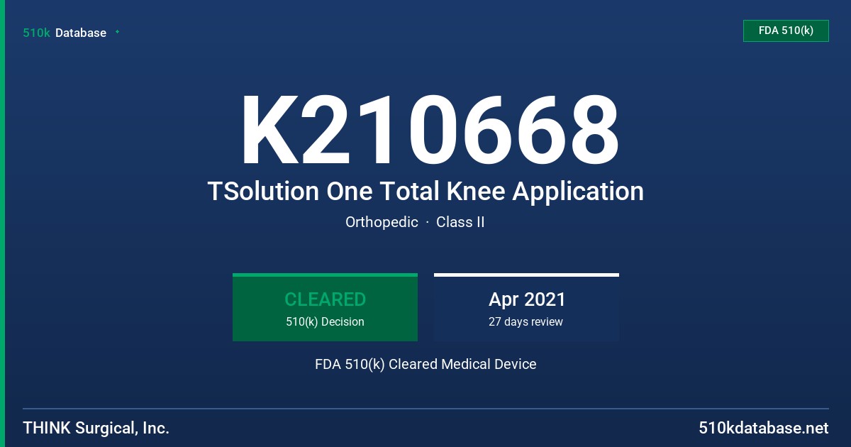 K210668 TSolution One Total Knee Application FDA 510(k) Cleared Medical Device