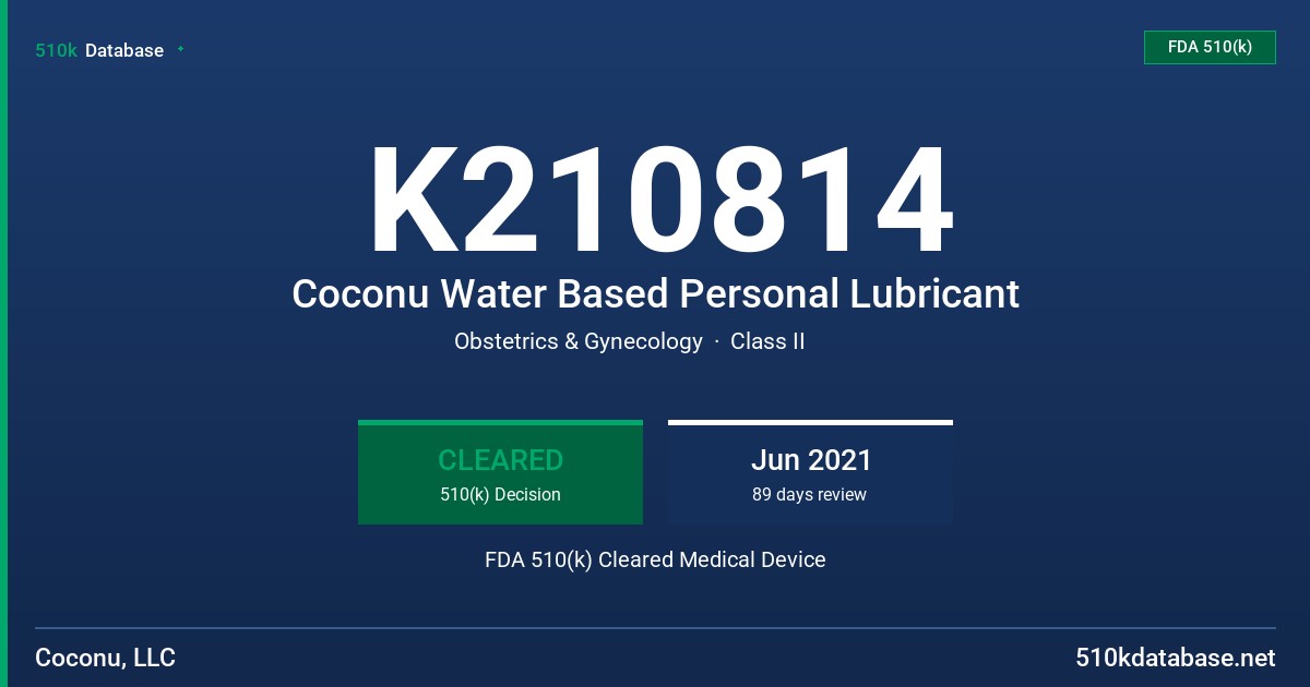 K210814 Coconu Water Based Personal Lubricant FDA 510(k) Cleared Medical Device
