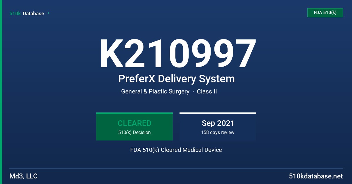 K210997 PreferX Delivery System FDA 510(k) Cleared Medical Device