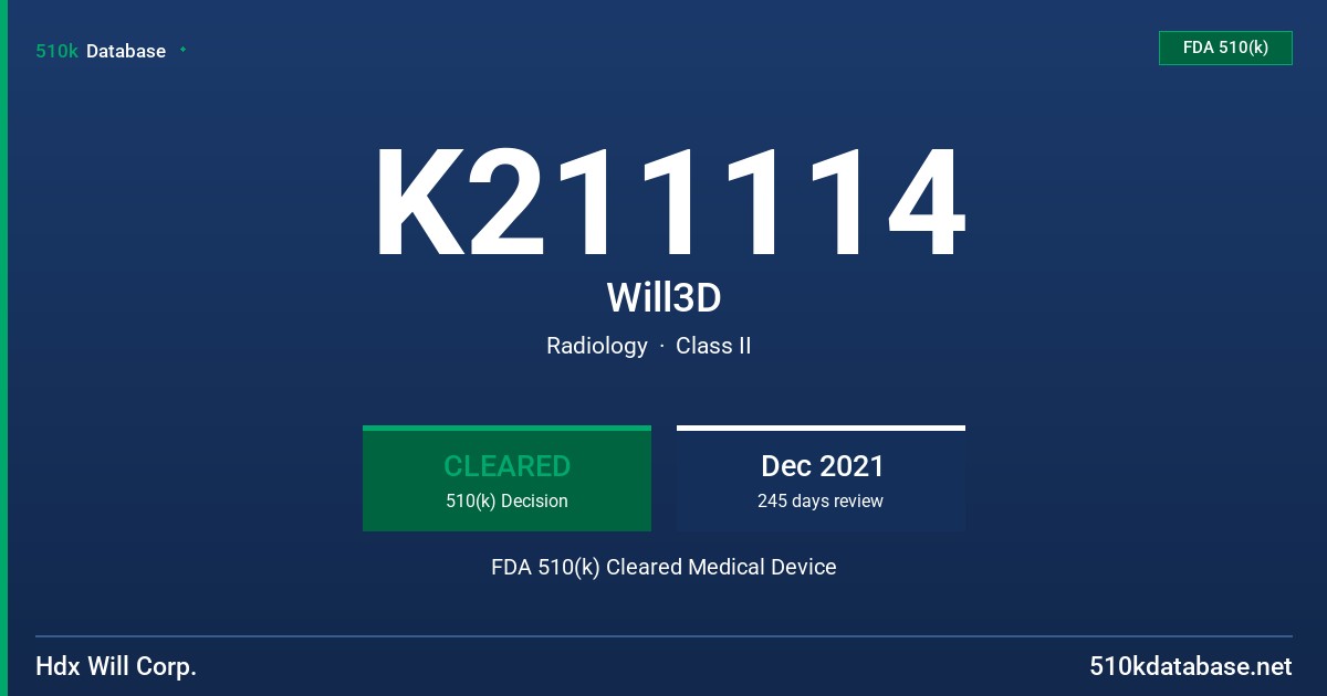 K211114 Will3D FDA 510(k) Cleared Medical Device