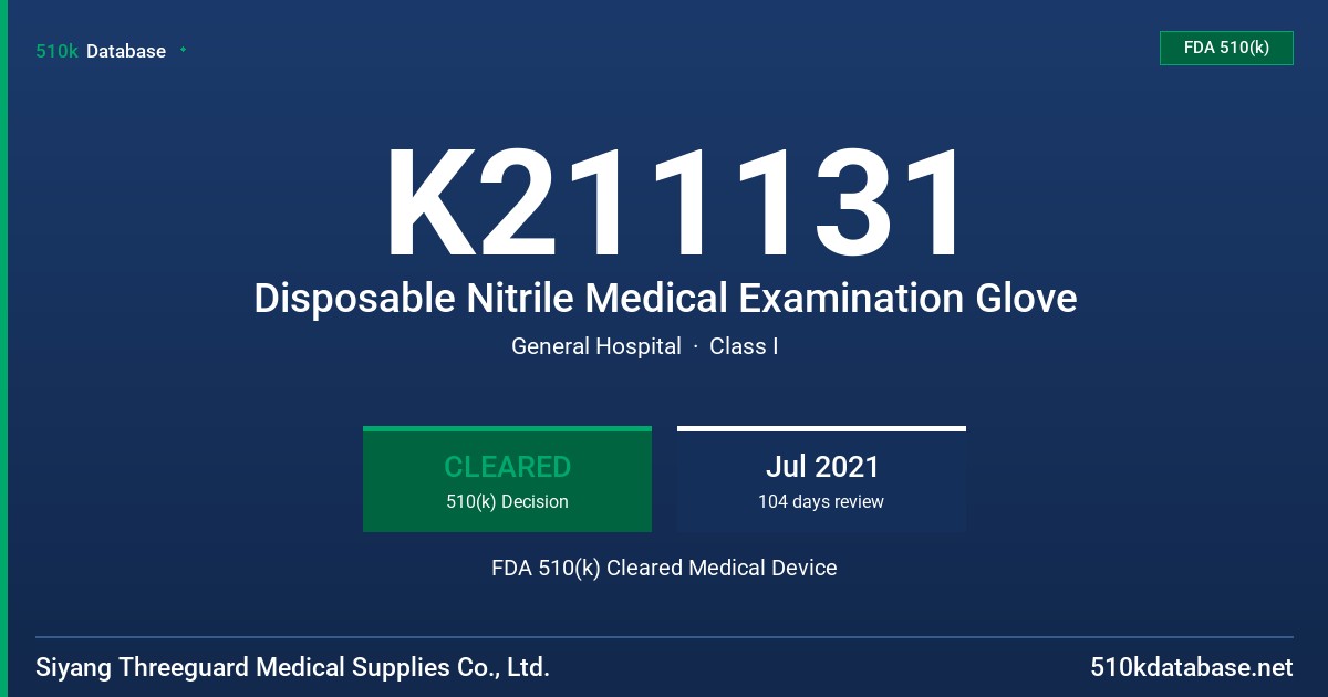 K211131 Disposable Nitrile Medical Examination Glove FDA 510(k) Cleared Medical Device