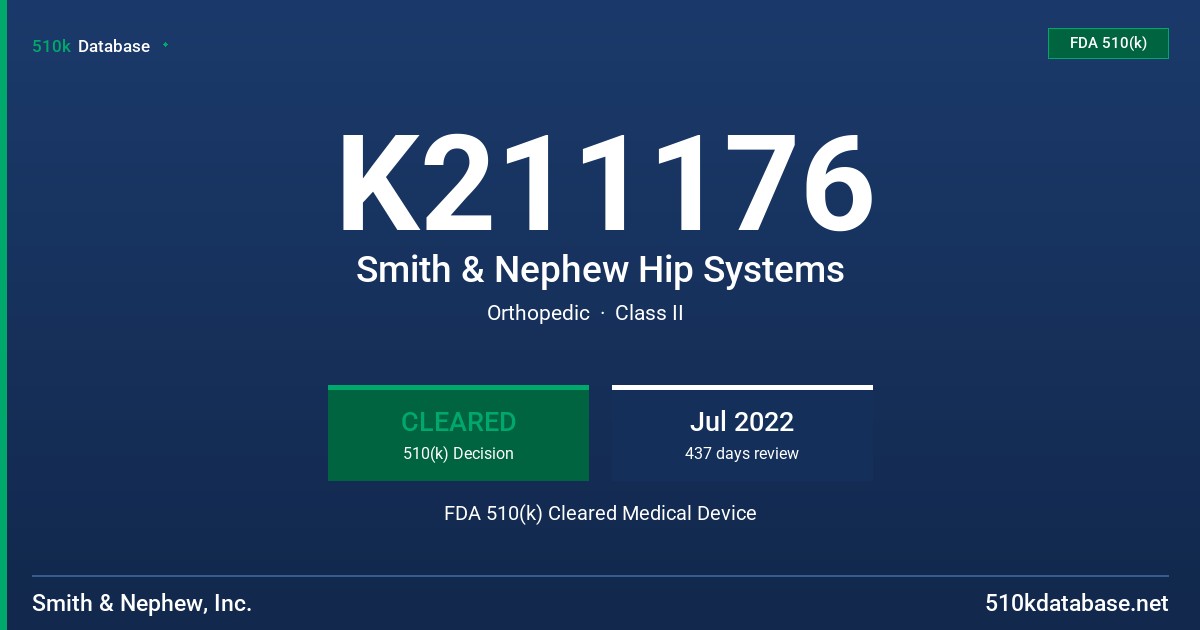 K211176 Smith & Nephew Hip Systems FDA 510(k) Cleared Medical Device