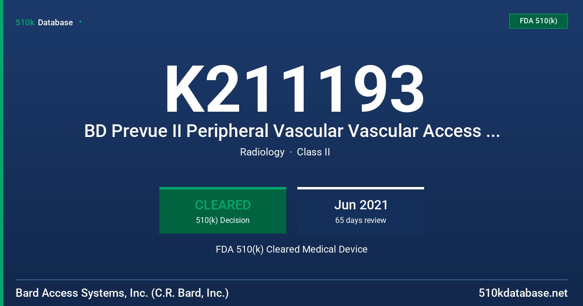 K211193 BD Prevue II Peripheral Vascular Vascular Access System FDA 510(k) Cleared Medical Device